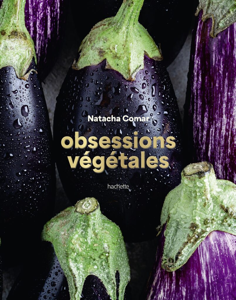 C’est non sans une énorme dose d’émotions que je vous annonce la sortie de mon premier livre de recettes chez Hachette : Obsessions Végétales !