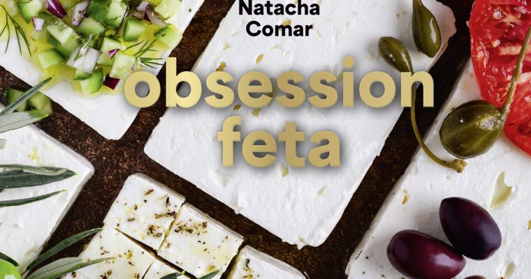 « Obsession Feta » : Mon deuxième livre de recettes arrive bientôt !